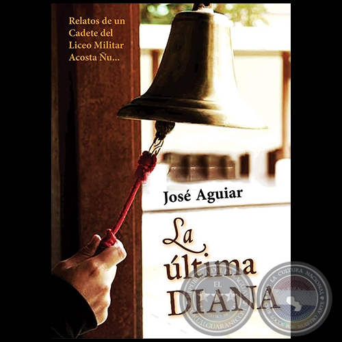 LA ÚLTIMA DIANA - Autor: JOSÉ AGUIAR - Año 2021